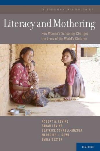 Couverture du livre « Literacy and Mothering: How Women's Schooling Changes the Lives of the » de Dexter Emily aux éditions Oxford University Press Usa