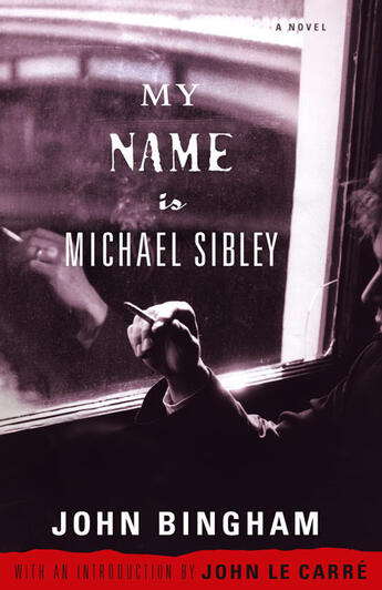 Couverture du livre « My Name is Michael Sibley » de John Bingham aux éditions Simon & Schuster