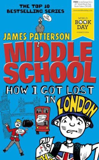 Couverture du livre « Middle school ; how I got lost in London » de James Patterson aux éditions Random House Digital