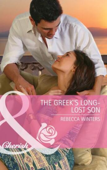 Couverture du livre « The Greek's Long-Lost Son (Mills & Boon Cherish) » de Rebecca Winters aux éditions Mills & Boon Series