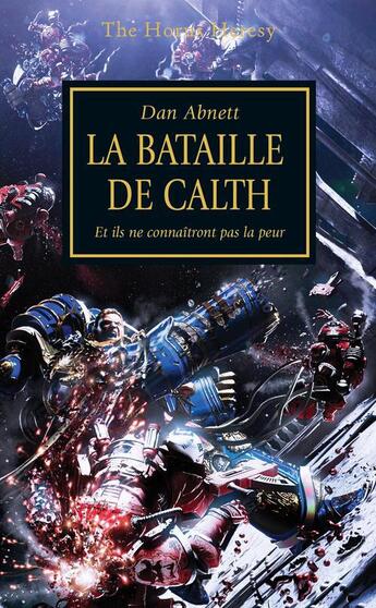 Couverture du livre « Warhammer 40.000 - the Horus Heresy Tome 19 : la bataille de Calth, ils ne connaitront pas la peur » de Dan Abnett aux éditions Black Library