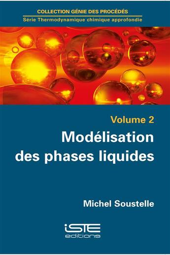 Couverture du livre « Modélisation des phases liquides » de Michel Soustelle aux éditions Iste