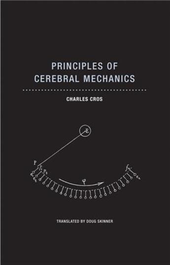 Couverture du livre « Charles Cros : principles of cerebral mechanics » de Charles Cros aux éditions Wakefield Press