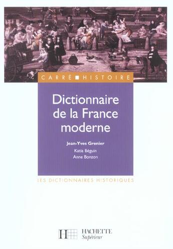 Couverture du livre « Dictionnaire de la france moderne » de Bonzon/Grenier aux éditions Hachette Education