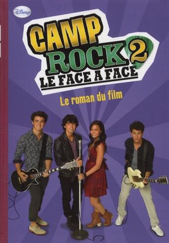 Couverture du livre « Camp rock ; le roman du film t.2 ; le face à face » de  aux éditions Le Livre De Poche Jeunesse