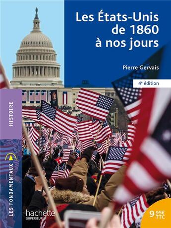 Couverture du livre « Les Etats-Unis de 1860 à nos jours (4e édition) » de Pierre Gervais aux éditions Hachette Education