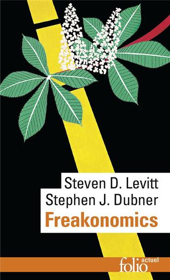 Couverture du livre « Freakonomics » de Stephen J. Dubner et Steven D. Levitt aux éditions Folio