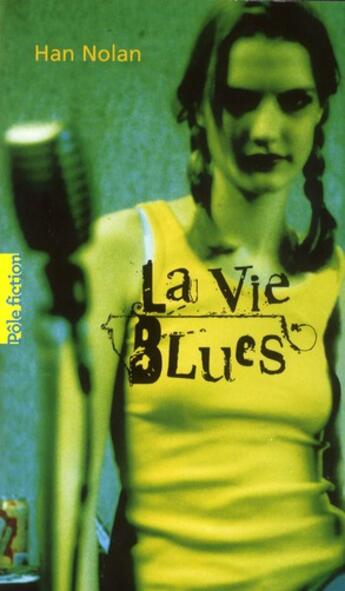 Couverture du livre « La vie blues » de Han Nolan aux éditions Gallimard-jeunesse
