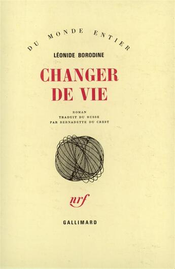 Couverture du livre « Changer De Vie » de Leonide Borodine aux éditions Gallimard