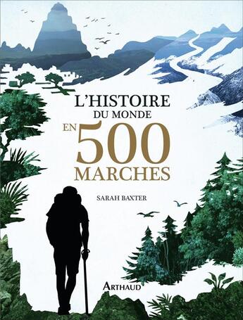 Couverture du livre « L'histoire du monde en 500 marches » de Sarah Baxter aux éditions Arthaud