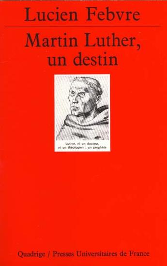 Couverture du livre « Martin luther un destin » de Lucien Febvre aux éditions Puf