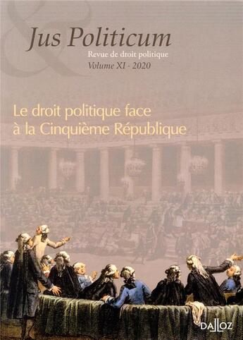 Couverture du livre « Jus politicum t.11 ; le droit politique face à la Cinquième République » de  aux éditions Dalloz