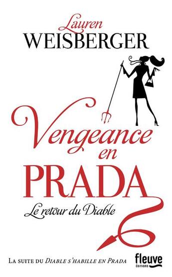 Couverture du livre « Vengeance en Prada ; le retour du diable » de Lauren Weisberger aux éditions Fleuve Editions