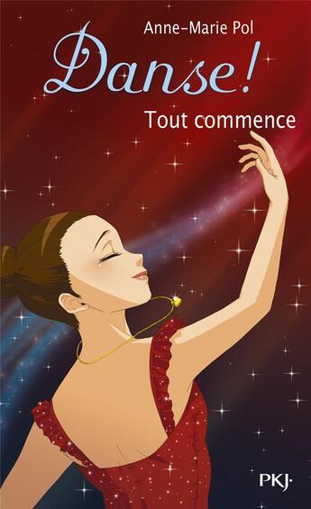 Couverture du livre « Danse ! Tome 40 : tout commence » de Anne-Marie Pol aux éditions Pocket Jeunesse