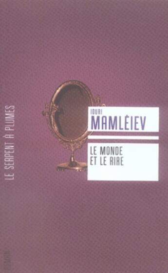 Couverture du livre « Le monde et le rire » de Mamleiev I aux éditions Serpent A Plumes