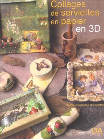 Couverture du livre « Collages De Serviettes En Papier En 3d » de Martine Devezeaux De Lavergne aux éditions Le Temps Apprivoise