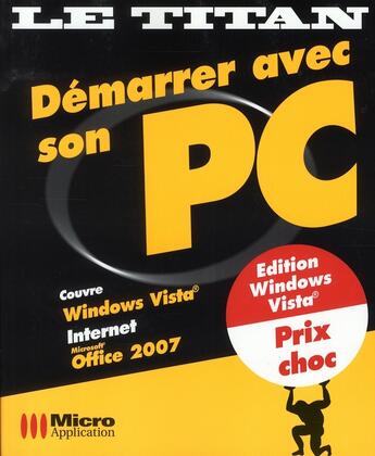 Couverture du livre « Démarrer avec son PC » de Sophie Valeyre aux éditions Micro Application