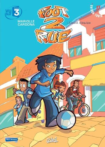 Couverture du livre « Foot 2 rue - saison 3 t.17 : l'esprit d'équipe » de Mathieu Mariolle et Philippe Cardona aux éditions Soleil