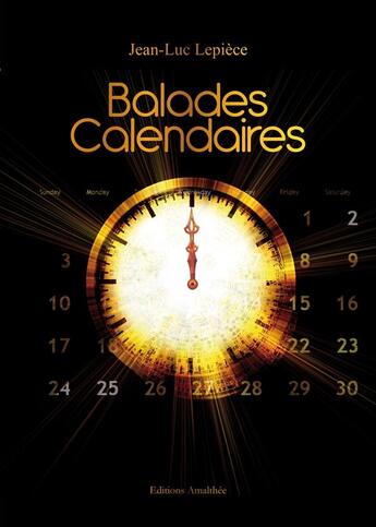 Couverture du livre « Balades calendaires » de Jean-Luc Lepiece aux éditions Amalthee