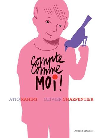 Couverture du livre « Compte comme moi ! » de Atiq Rahimi et Olivier Charpentier aux éditions Actes Sud Jeunesse