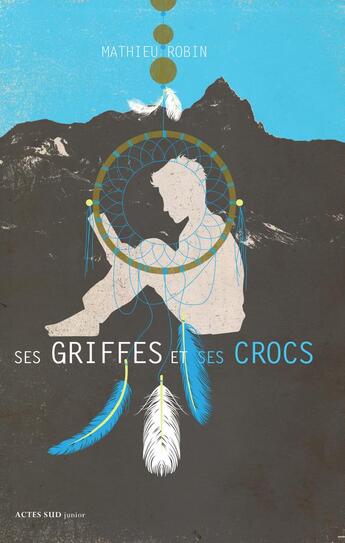 Couverture du livre « Ses griffes et ses crocs » de Mathieu Robin aux éditions Actes Sud Jeunesse