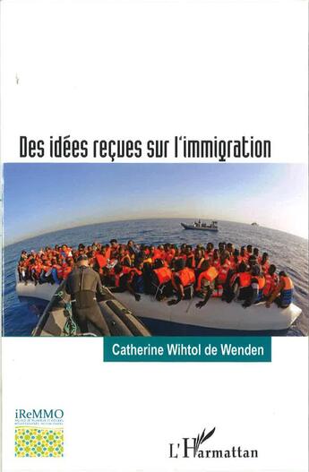 Couverture du livre « Des idées reçues sur l'immigration » de Catherine Wihtol De Wenden aux éditions L'harmattan