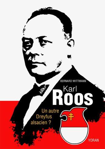 Couverture du livre « Karl Roos : Un autre Dreyfus alsacien » de Wittmann aux éditions Yoran Embanner