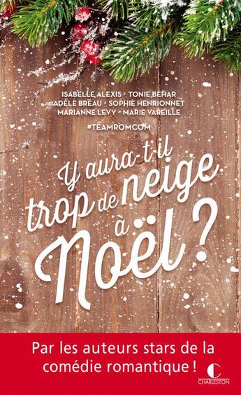 Couverture du livre « Y aura-t-il trop de neige à Noël ? » de  aux éditions Charleston