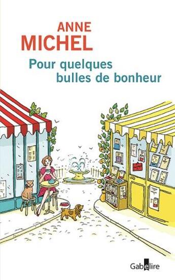 Couverture du livre « Pour quelques bulles de bonheur » de Anne Michel aux éditions Gabelire