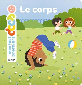 Couverture du livre « Le corps » de Ilaria Falorsi et Camille Laurans aux éditions Milan