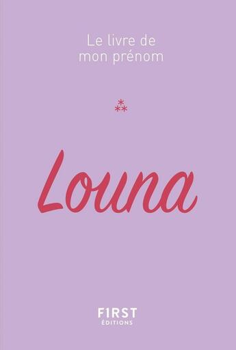 Couverture du livre « Louna » de Stephanie Rapoport et Jules Lebrun aux éditions First