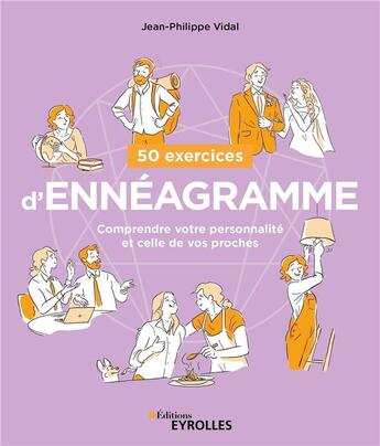 Couverture du livre « 50 exercices d'ennéagramme : Comprendre notre personnalité et celle de nos proches » de Jean-Philippe Vidal aux éditions Eyrolles