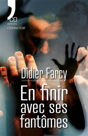 Couverture du livre « En finir avec ses fantomes » de Farcy Didier aux éditions N'co éditions