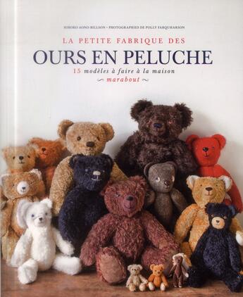 Couverture du livre « La petite fabrique des ours en peluche ; coffret » de H Bilson aux éditions Marabout