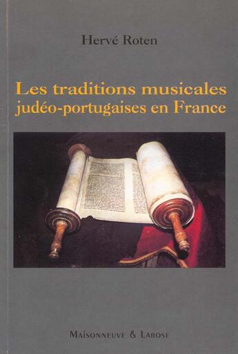 Couverture du livre « Traditions Musicales Judeo-Portugaises En France » de Roten H aux éditions Maisonneuve Larose