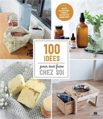 Couverture du livre « 100 idées pour tout faire chez soi » de  aux éditions Massin
