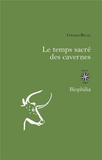 Couverture du livre « Le temps sacré des cavernes ; de Chauvet à Lascaux, les hypothèses de la science » de Gwenn Rigal aux éditions Corti