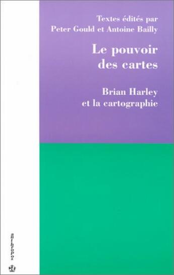 Couverture du livre « POUVOIR DES CARTES - BRIAN HARLEY ET LA CARTOGRAPHIE (LE) » de Gould/Peter aux éditions Economica