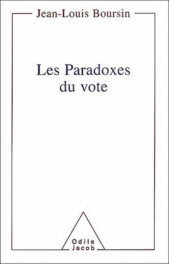 Couverture du livre « Les paradoxes du vote » de Boursin-Jl aux éditions Odile Jacob