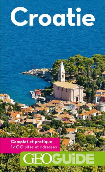 Couverture du livre « GEOguide ; Croatie (édition 2019) » de Collectif Gallimard aux éditions Gallimard-loisirs