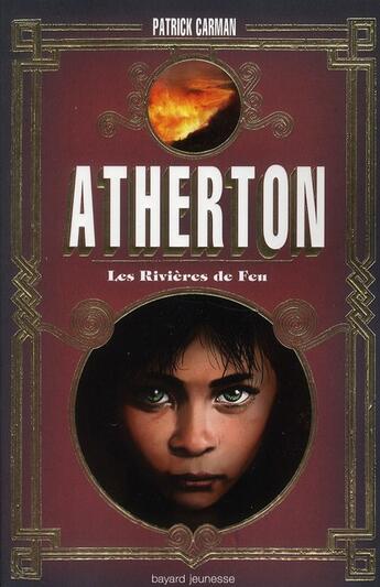 Couverture du livre « Atherton t.2 ; les rivières de feu » de Patrick Carman et Simonetti Marc aux éditions Bayard Jeunesse