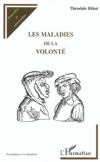 Couverture du livre « Les maladies de la volonté » de Theodule Ribot aux éditions L'harmattan