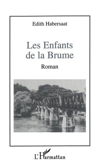 Couverture du livre « Les enfants de la brume » de Edith Habersaat aux éditions L'harmattan