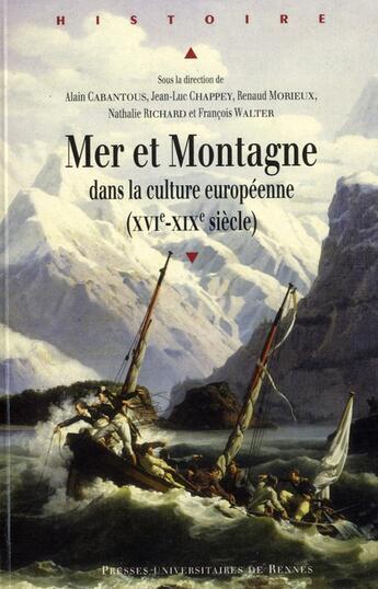 Couverture du livre « Mer et montagne dans la culture européenne (XVIe-XIXe siècle) » de  aux éditions Pu De Rennes