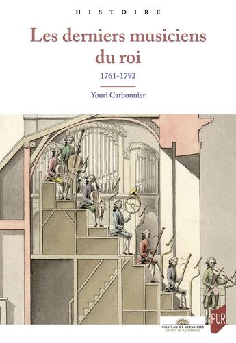 Couverture du livre « Les derniers musiciens du roi : 1761-1792 » de Youri Carbonnier aux éditions Pu De Rennes