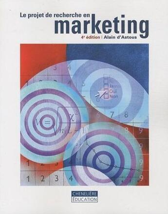 Couverture du livre « Le projet de recherche en marketing (4e édition) » de Alain D' Astous aux éditions Cheneliere Mcgraw-hill