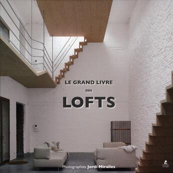 Couverture du livre « Le grand livre des lofts » de Jordi Miralles aux éditions Place Des Victoires