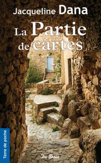 Couverture du livre « La partie de cartes » de Jacqueline Dana aux éditions De Boree