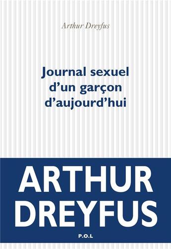 Couverture du livre « Journal sexuel d'un garçon d'aujourd'hui » de Arthur Dreyfus aux éditions P.o.l