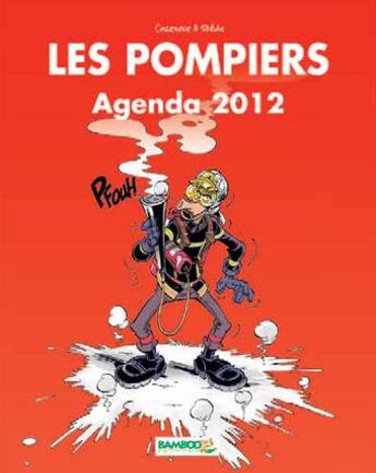 Couverture du livre « Les pompiers ; agenda (édition 2012) » de Christophe Cazenove et Stedo aux éditions Bamboo